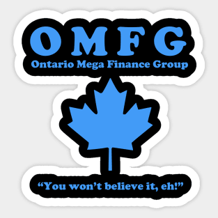 OMFG Ontario Mega Finance Group Sticker